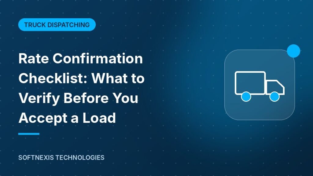 Rate Confirmation Checklist: What to Verify Before You Accept a Load