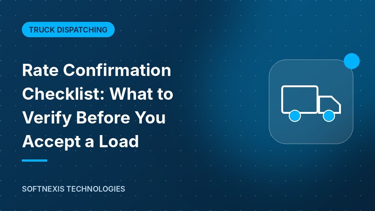 Rate Confirmation Checklist: What to Verify Before You Accept a Load